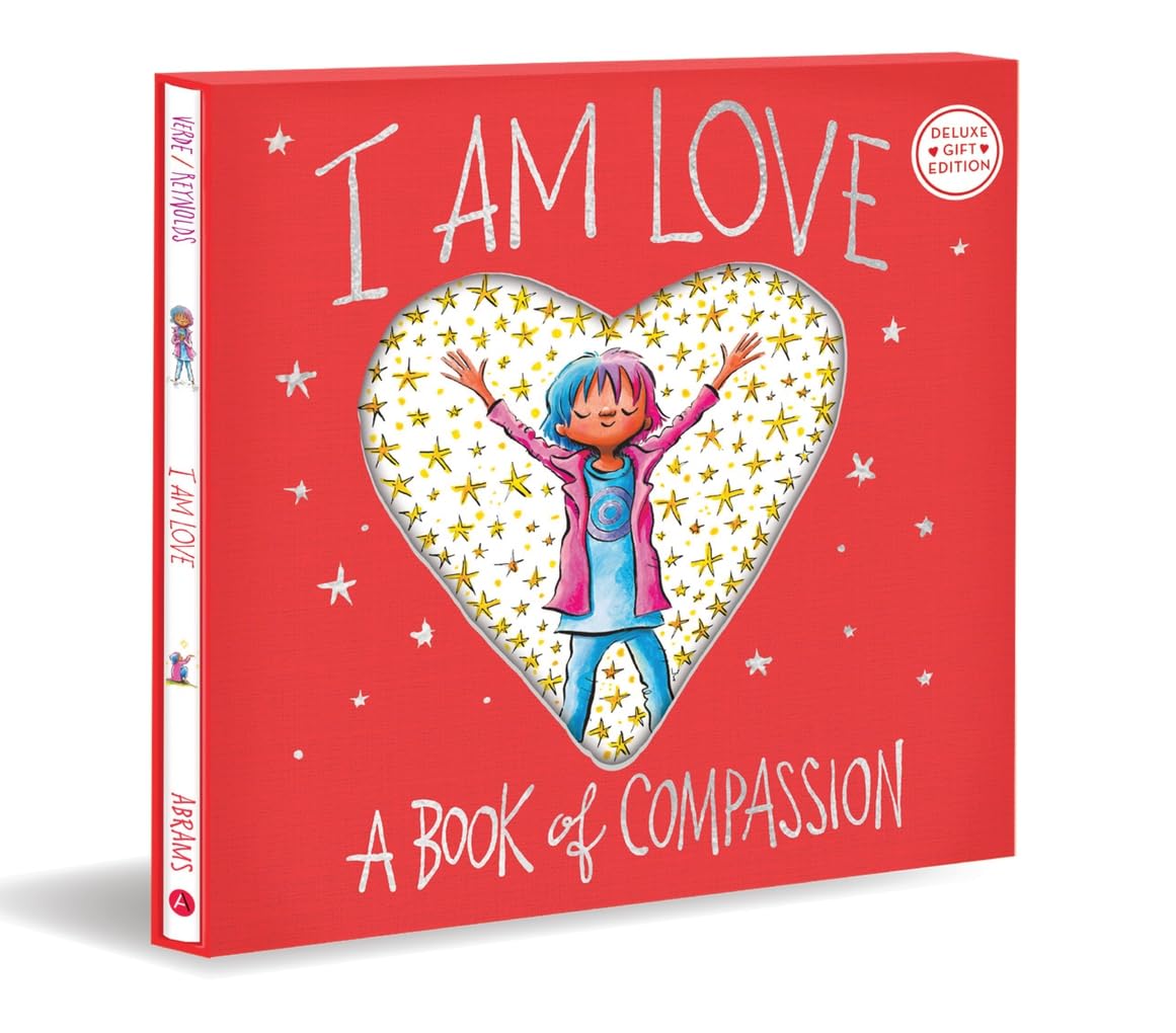 I Am Love (Deluxe Gift Edition): A Book of Compassion