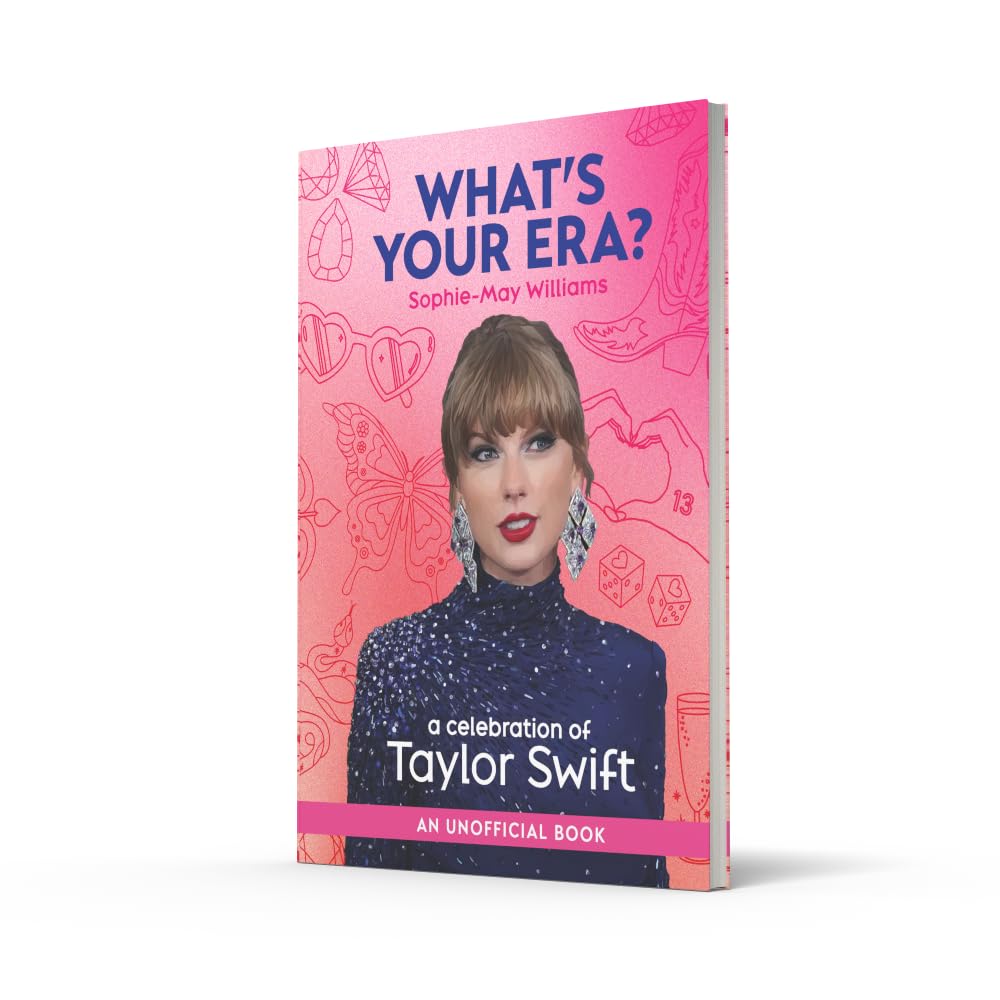 What's Your Era: Taylor Swift - Williams, Sophie-May