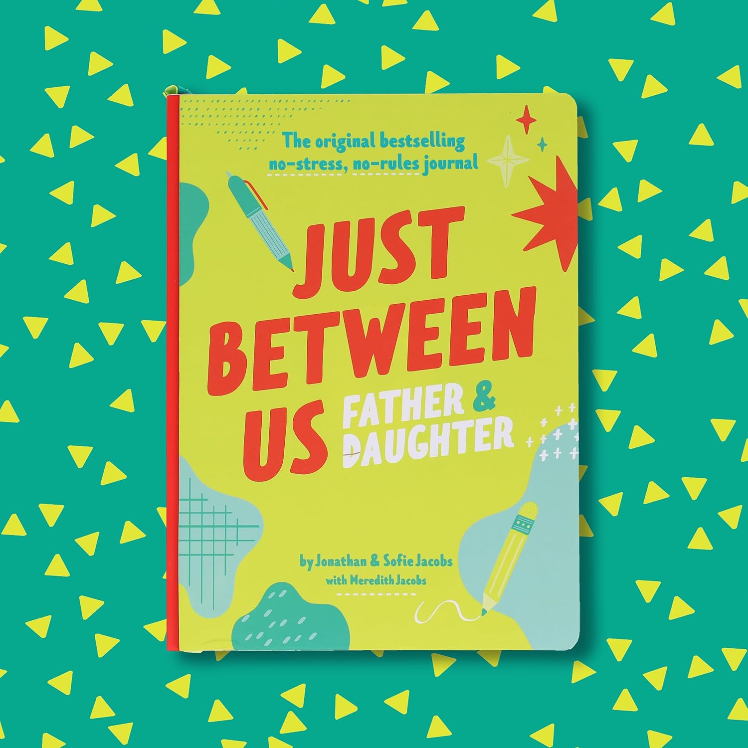 Just Between Us: Father & Daughter: The Original Bestselling No-Stress, No-Rules Journal