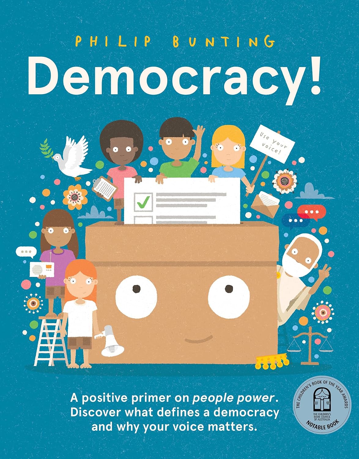 Democracy!: A positive primer on people power. Discover what defines a democracy and why your voice matters.
