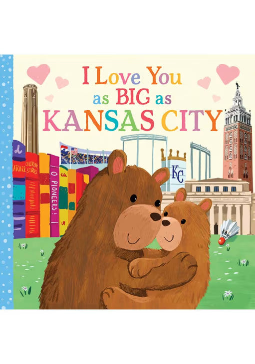 I Love You as Big as Kansas City