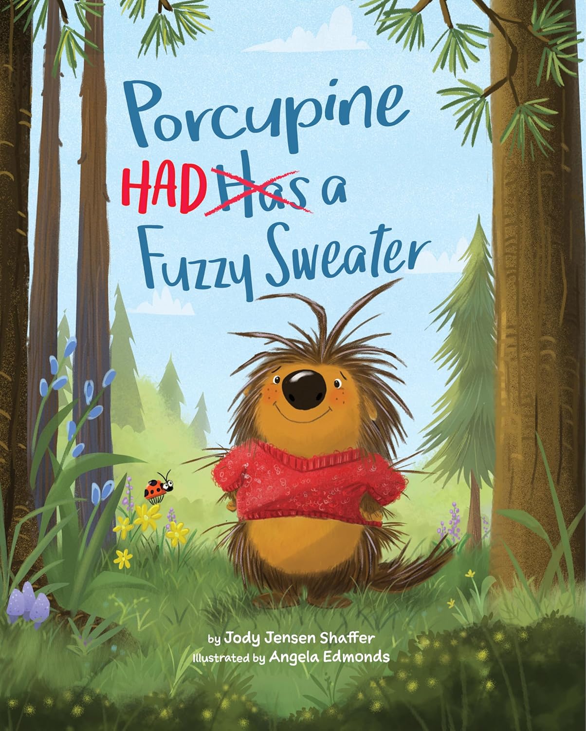 PORCUPINE HAD A FUZZY SWEATER
