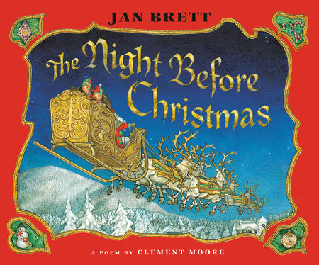 The Night Before Christmas By Jan Brett and Clement C. Moore