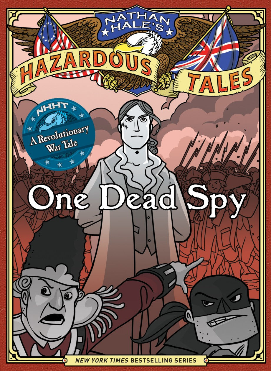 One Dead Spy Nathan Hale's Hazardous Tales