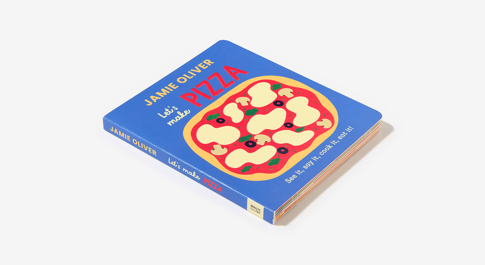 Let's Make Pizza: See it, Say It, Cook It, Eat It!