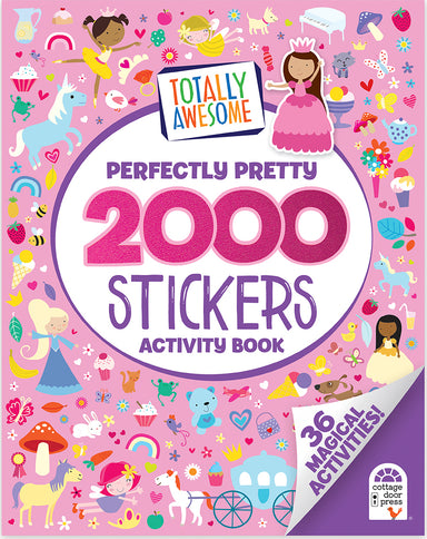 Totally Awesome 2000 Stickers Perfectly Pretty Activity Book: 36 Magical Activities!