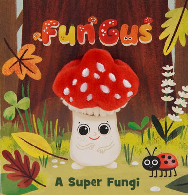 Fun Gus A Super Fungi Puppet Book