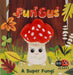 Fun Gus A Super Fungi Puppet Book