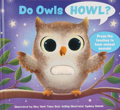 Listen, Touch & Feel Do Owls Howl?