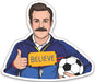 Sticker: Ted Believe