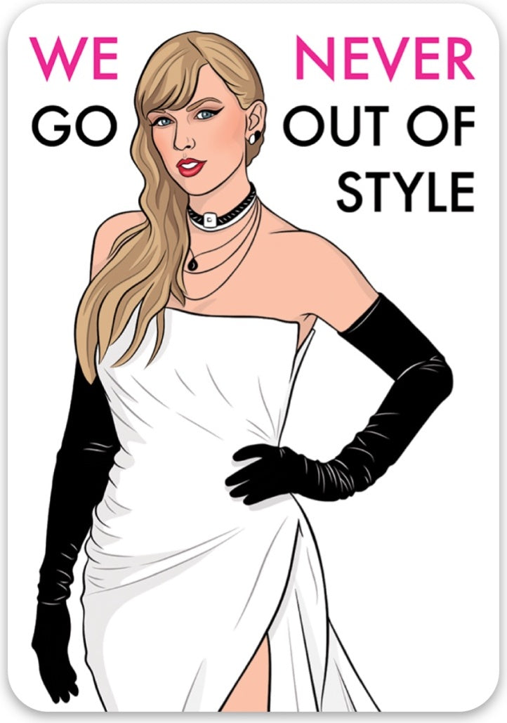 Sticker: Tay Never Go Out of Style