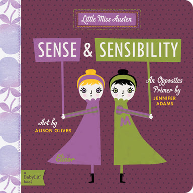 Sense and Sensibility: A BabyLit® Opposites Primer