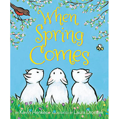 When Spring Comes: An Easter And Springtime Book For Kids