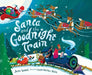 Santa and the Goodnight Train: A Christmas Holiday Book for Kids