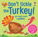 Don't Tickle the Turkey!