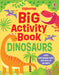 Big Activity Book Dinosaurs