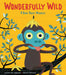 Wonderfully Wild: A Book About Manners
