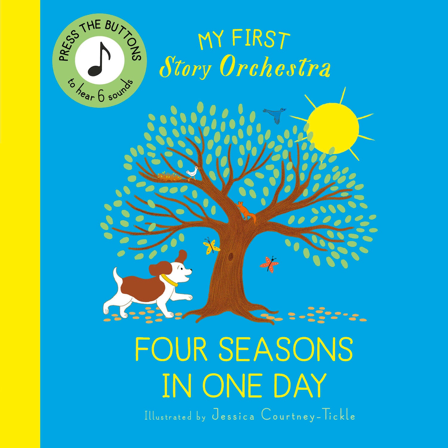 My First Story Orchestra: Four Seasons in One Day: Press the buttons to hear 6 sounds