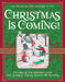 Christmas Is Coming!: Celebrate the Holiday with Art, Stories, Poems, Songs, and Recipes