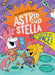 Get Outer My Space! (The Cosmic Adventures of Astrid and Stella Book #3 (A Hello!Lucky Book)): A Graphic Novel
