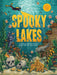 Spooky Lakes: 25 Strange and Mysterious Lakes that Dot Our Planet