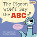 The Pigeon WON'T Say the ABCs!