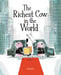 The Richest Cow in the World