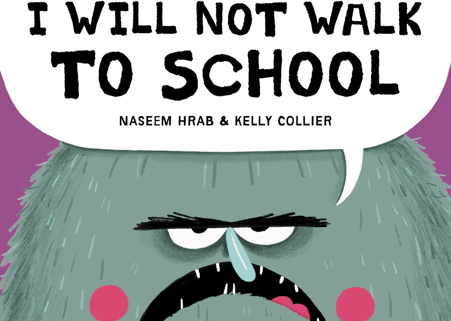 I Will Not Walk to School