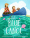 The Blue Canoe: A Picture Book