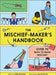 The Mischief Maker's Handbook
