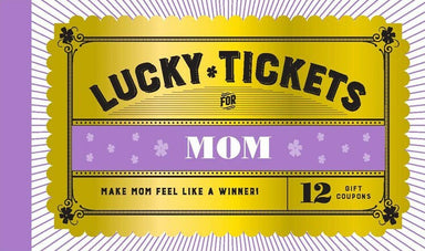 Lucky Tickets for Mom