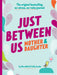 Just Between Us: Mother & Daughter revised edition: The Original Bestselling No-Stress, No-Rules Journal