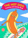 The Hot Dog Coloring and Activity Book