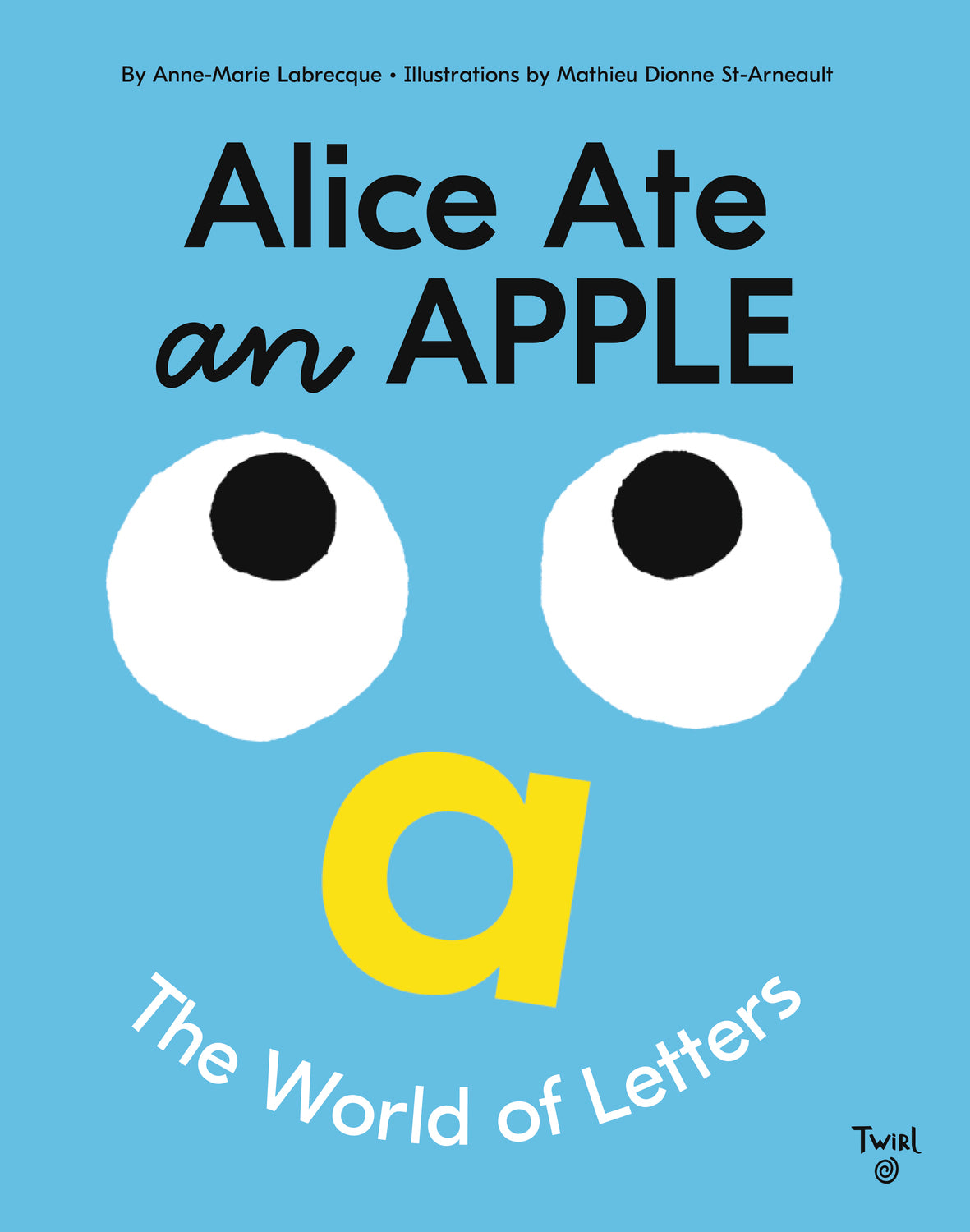 Alice Ate an Apple: The World of Letters