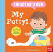 Toddler Talk: My Potty!