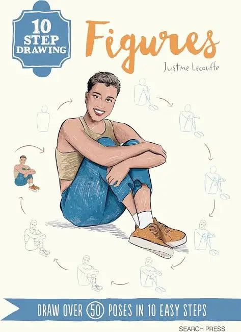 10 Step Drawing: Figures: Draw over 50 poses in 10 easy steps