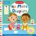 No More Diapers: A Potty Time Book
