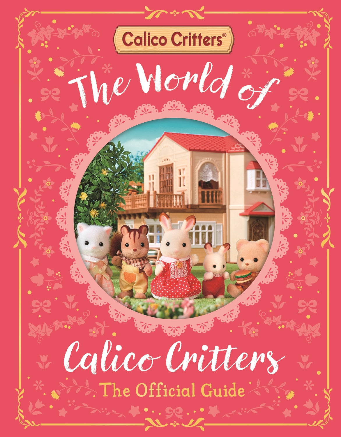 The World of Calico Critters Official Guide