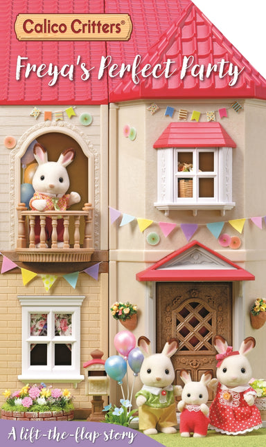 Calico Critters: Freya's Perfect Party: A Lift-the-Flap Story