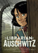 The Librarian of Auschwitz: The Graphic Novel