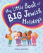 My Little Book of Big Jewish Holidays