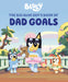Bluey: The Big Blue Guy's Book of Dad Goals