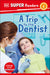 DK Super Readers Level 1 A Trip to the Dentist