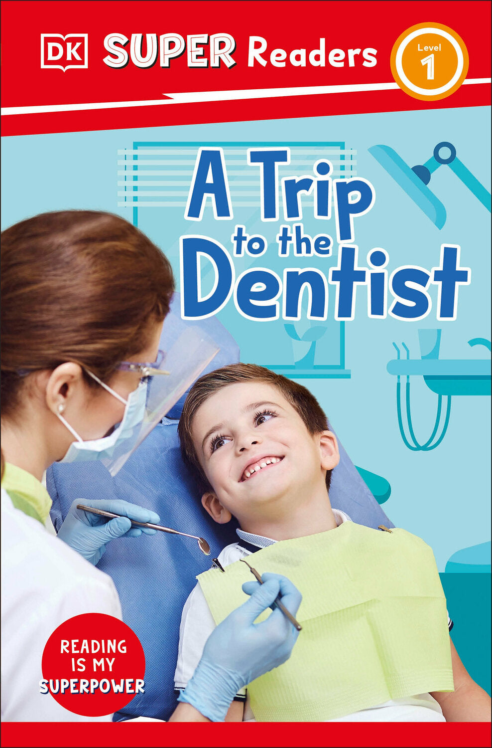 DK Super Readers Level 1 A Trip to the Dentist