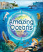 Amazing Oceans: The Surprising World of Our Incredible Seas