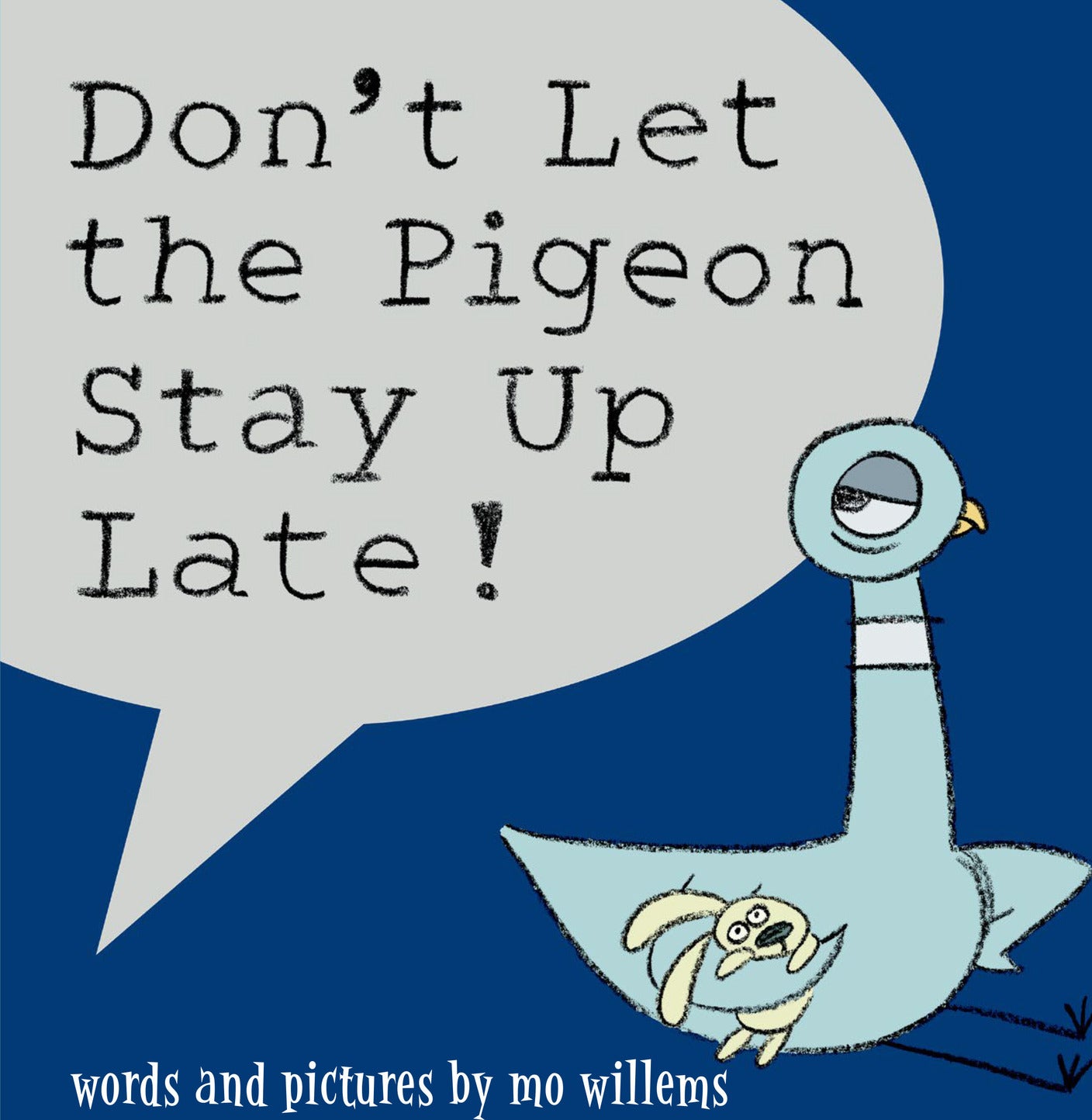 Don't Let the Pigeon Stay Up Late!