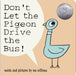 Don't Let the Pigeon Drive the Bus! (Board Book)