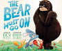 The Bear Must Go On