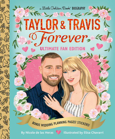 Taylor & Travis Forever Ultimate Fan Edition Little Golden Book Biography: Bonus Wedding Planning Pages! Stickers!