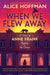 When We Flew Away: A Novel of Anne Frank Before the Diary